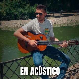 EN ACÚSTICO (A guitarra y voz)