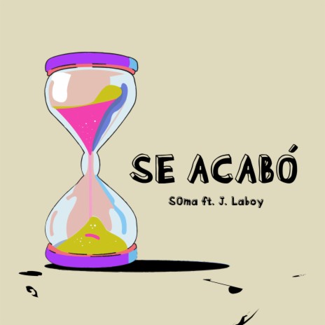 Se Acabó ft. j.Laboy | Boomplay Music