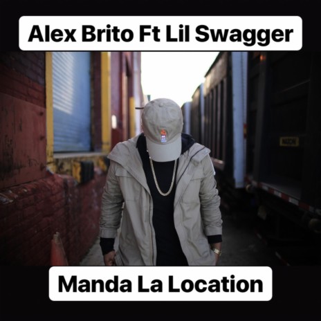 Manda la Location (feat. Lil Swagger) | Boomplay Music