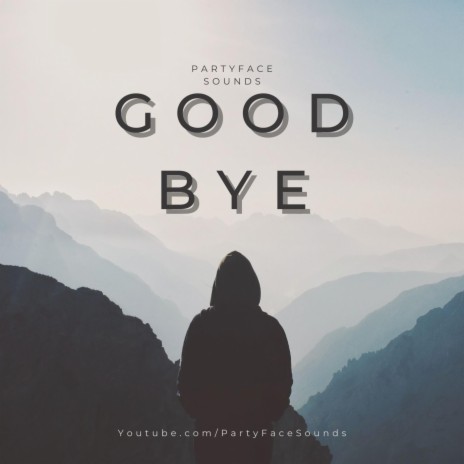 GOOD BYE | Boomplay Music