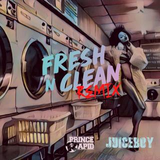 Fresh N Clean (Remix - Slowed) ft. Prince Rapid lyrics | Boomplay Music