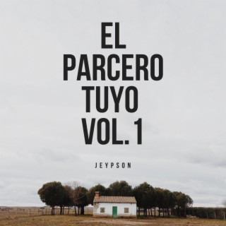 El Parcero Tuyo, Vol. 1