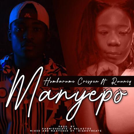 Manyepo ft. Hombarume Crispen | Boomplay Music