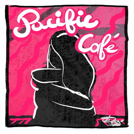 Pacific Café | Boomplay Music