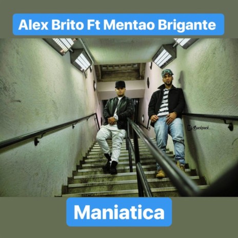 Maniatica (feat. Mentao Brigante) | Boomplay Music