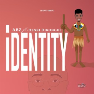 Identity ft. Henri Dikongue