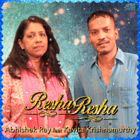 Resha Resha ft. Kavita Krishnamurthy | Boomplay Music