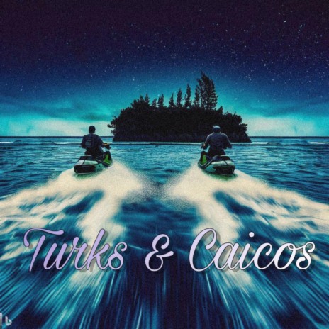 Turks & Caicos | Boomplay Music
