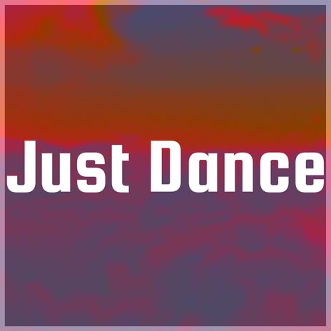 Just Dance (Cover) | Boomplay Music