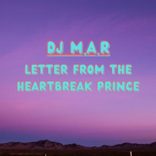 Letter From The Heartbreak Prince