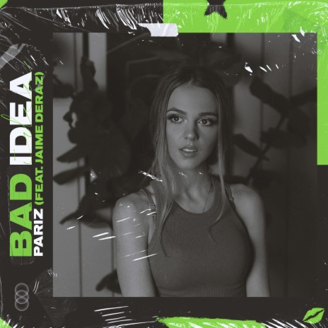 Bad Idea ft. Jaime Deraz | Boomplay Music