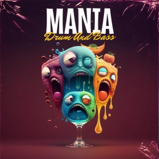 Mania (Drum And Bass)