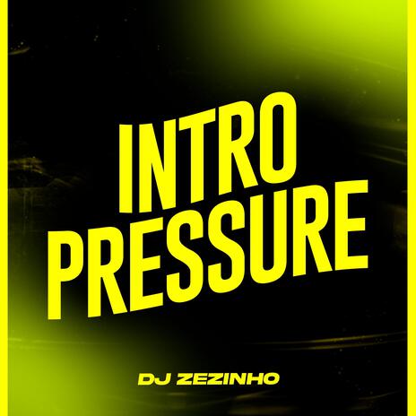 Intro Pressure | Boomplay Music