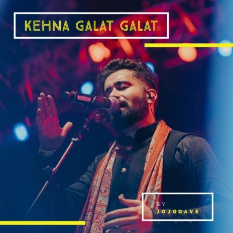 Kehna Ghalat Ghalat | Boomplay Music