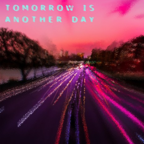 Tomorrow Is Another Day | Boomplay Music