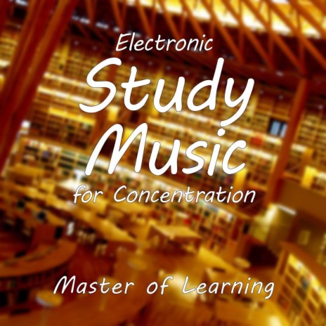 Electronic Study Music for Concentration - Magnetic Waves - Music for Studying and Beta Binaural Beats - Concentration and Cognition, Brain Power, Problem Solving | Boomplay Music