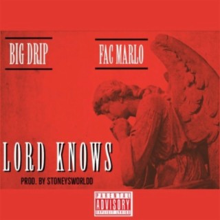 Lord Knows (feat. Fac Marlo)