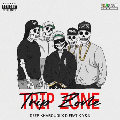 Trip Zone ft. D Feat, Deep Kharoudi & YAXN | Boomplay Music