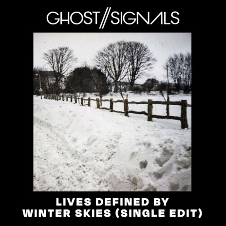 LIVES DEFINED BY WINTER SKIES (SINGLE EDIT) | Boomplay Music