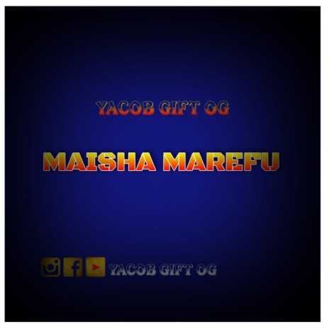Maisha Marefu ft. Yacob Gift Og | Boomplay Music