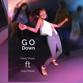 Go Down (feat. Kaija Planet)