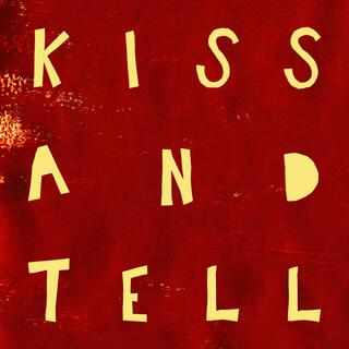 Kiss And Tell