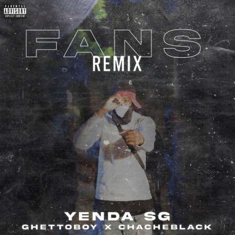 Fans (Remix) ft. Chacheblack & GhettoBoy