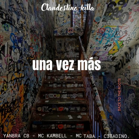 Una Vez Más ft. YANBRA CB, MC Taba, MC KAMBELL & CITADINO | Boomplay Music