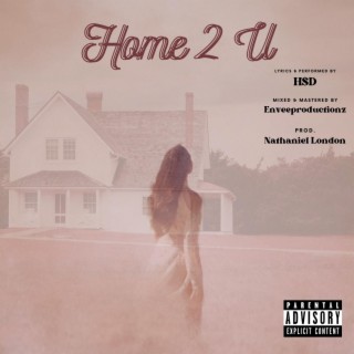 Home 2 U lyrics | Boomplay Music