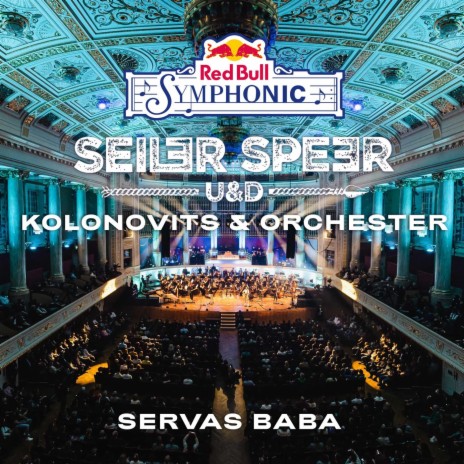 Servas baba (Red Bull Symphonic) [Live] ft. Christian Kolonovits & Max Steiner Orchester