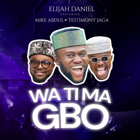 Watimagbo (feat. Mike Abdul & Testimony Jaga)