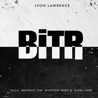 BiTR ft. Tajla, Winston Ward, Abstract_Iam & Kiara Ianna lyrics | Boomplay Music