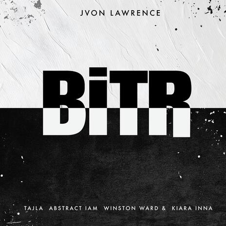 BiTR ft. Tajla, Winston Ward, Abstract_Iam & Kiara Ianna | Boomplay Music