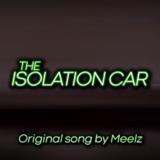 The Isolation Car