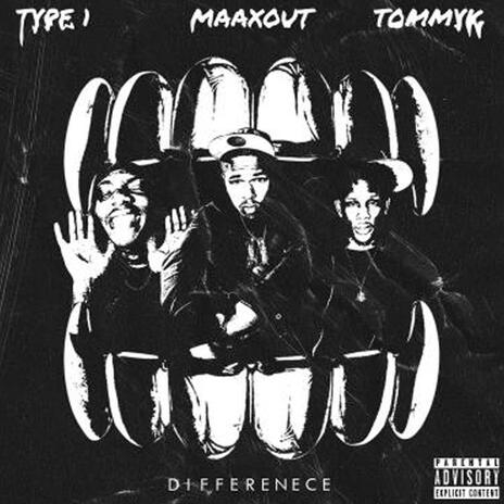 Difference ft. TommyK & Type 1 | Boomplay Music