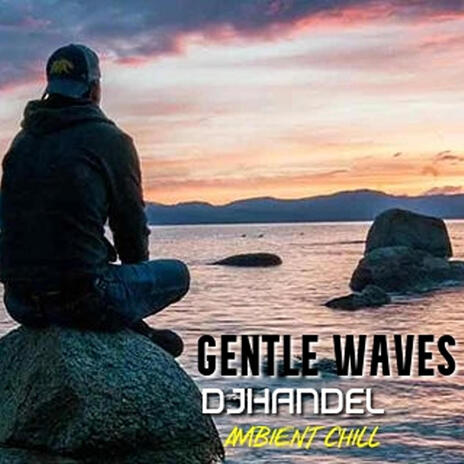 Gentle Waves | Boomplay Music