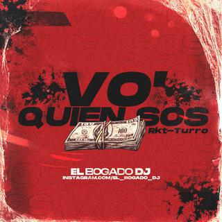 Vo' Quien Sos (Rkt-Turro)