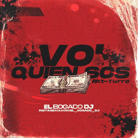 Vo' Quien Sos (Rkt-Turro) | Boomplay Music