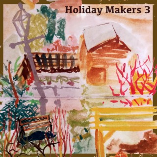 Holiday Makers 3