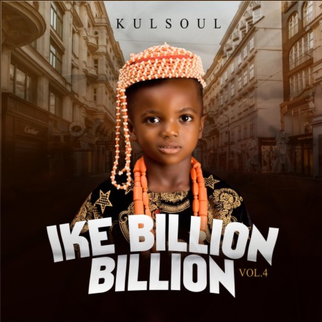 Ike Billion Billion vol4 🅴 | Boomplay Music