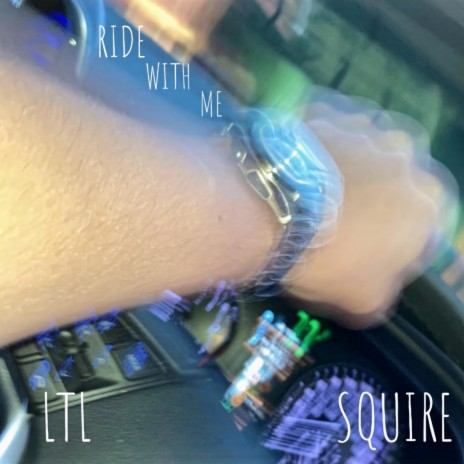 Ride With Me ft. SQUIRE