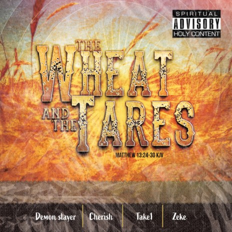 The Wheat & The Tares ft. Demon Slayer & Cherish | Boomplay Music