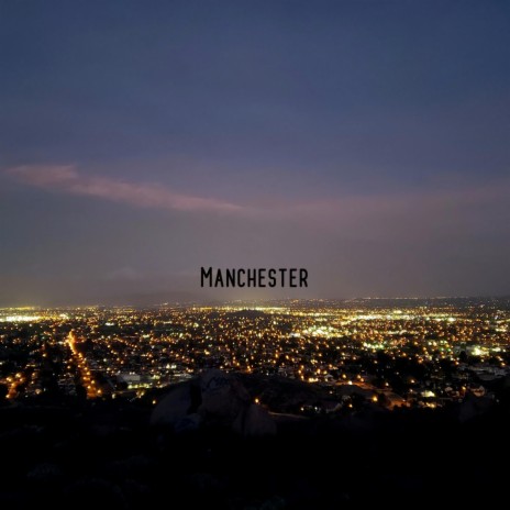 Manchester | Boomplay Music