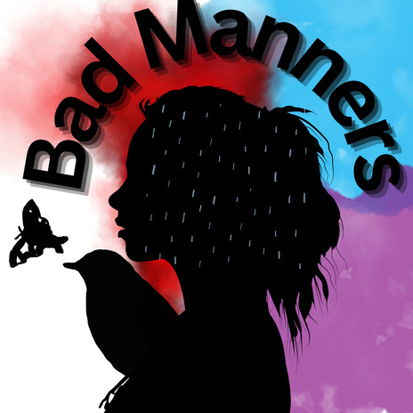 Bad Manners | Boomplay Music