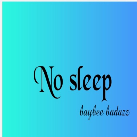 No sleep | Boomplay Music