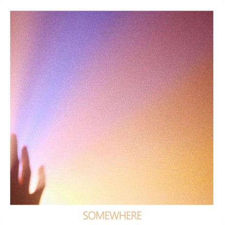 Somewhere | Boomplay Music