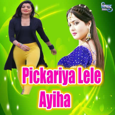 Pickariya Lele Ayiha | Boomplay Music