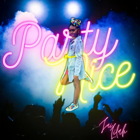 Party Nice ft. Jai'Lilah | Boomplay Music