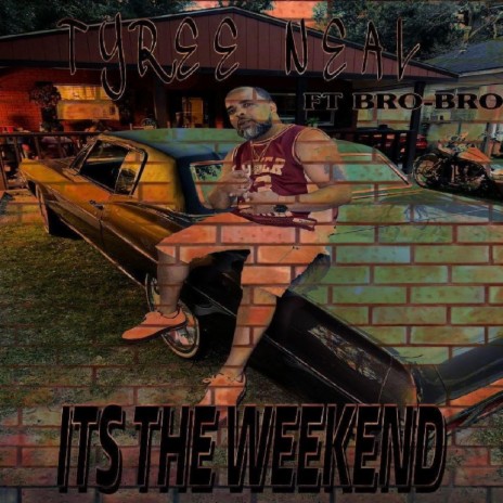 Its The Weekend ft. Bro Bro | Boomplay Music