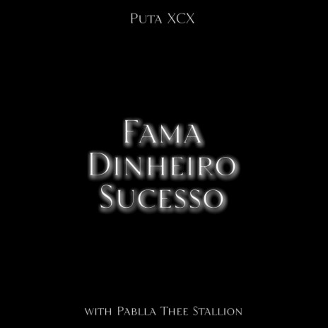 Fama, Dinheiro & Sucesso ft. Pablla Thee Stallion | Boomplay Music